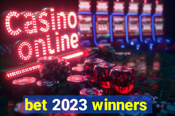 bet 2023 winners